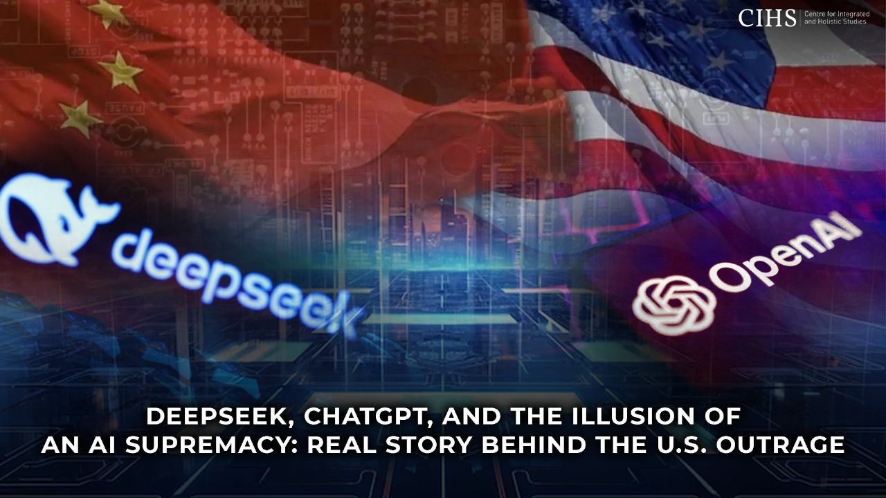 DeepSeek, ChatGPT, and the Illusion of an AI Supremacy: Real Story Behind the U.S. Outrage