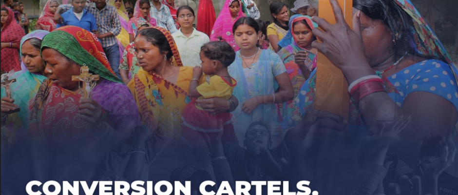 Report: Conversion Cartels, Silent War on Bharat’s Soul