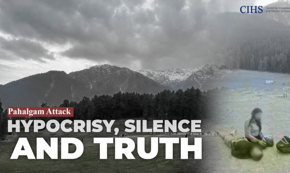 Pahalgam Attack: Hypocrisy, Silence, and Truth