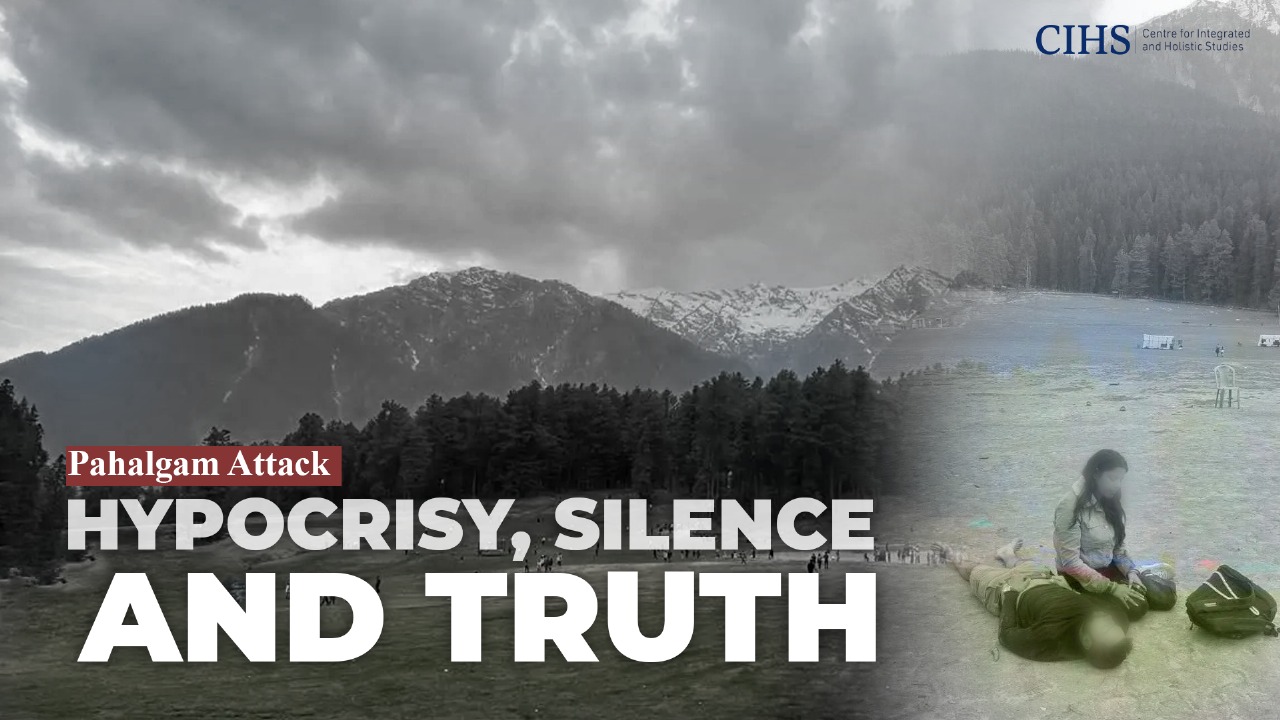 Pahalgam Attack: Hypocrisy, Silence, and Truth
