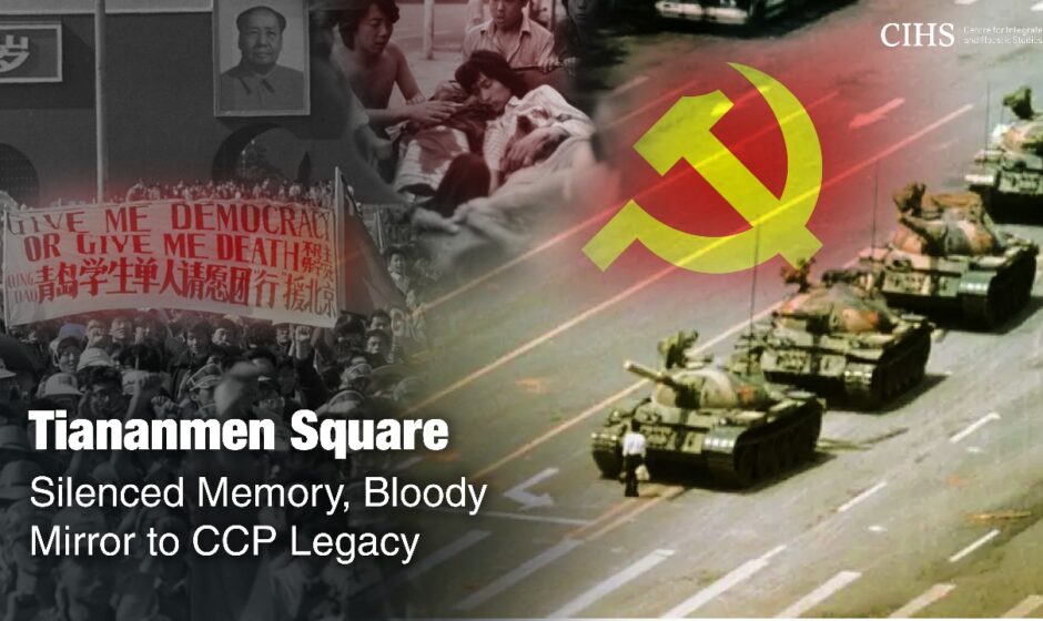 Tiananmen Square: Silenced Memory, Bloody Mirror to CCP Legacy