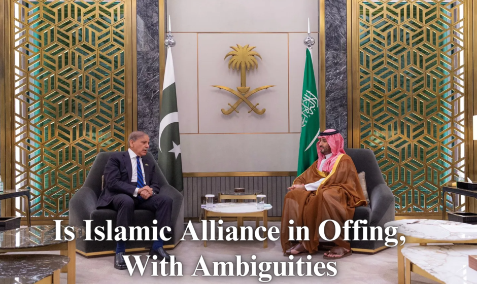Is Islamic Alliance in offing, With Ambiguities