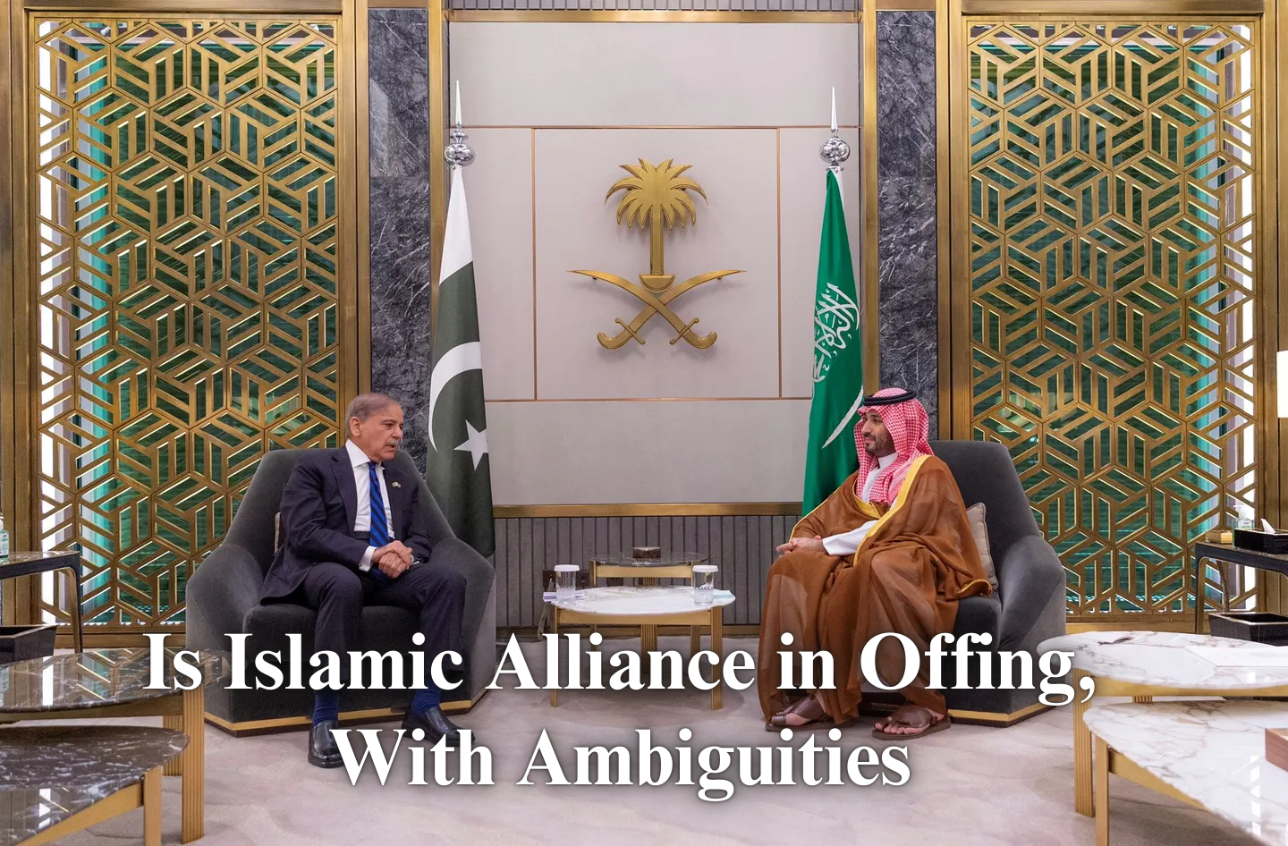 Is Islamic Alliance in Offing, With Ambiguities 