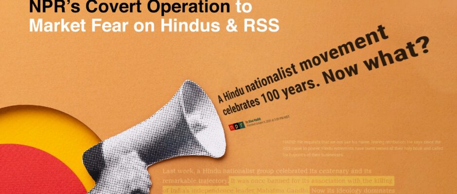 NPR’s Covert Operation to Market Fear on Hindus & RSS