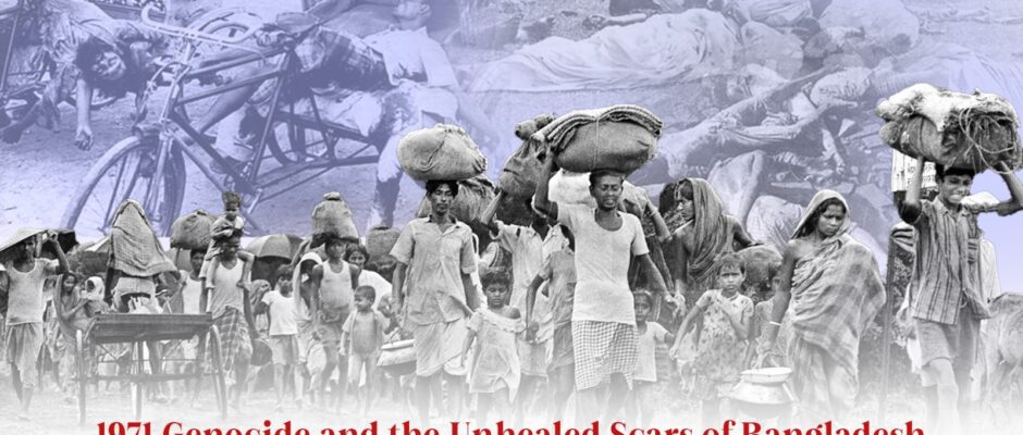 1971 Genocide and the Unhealed Scars of Bangladesh