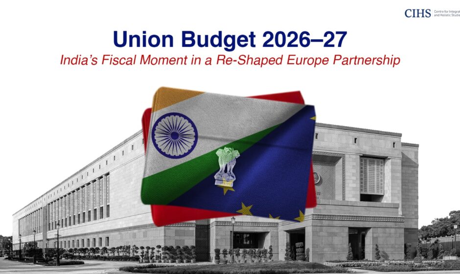 Union Budget 2026–27 - India’s Fiscal Moment in a Re-Shaped Europe Partnership