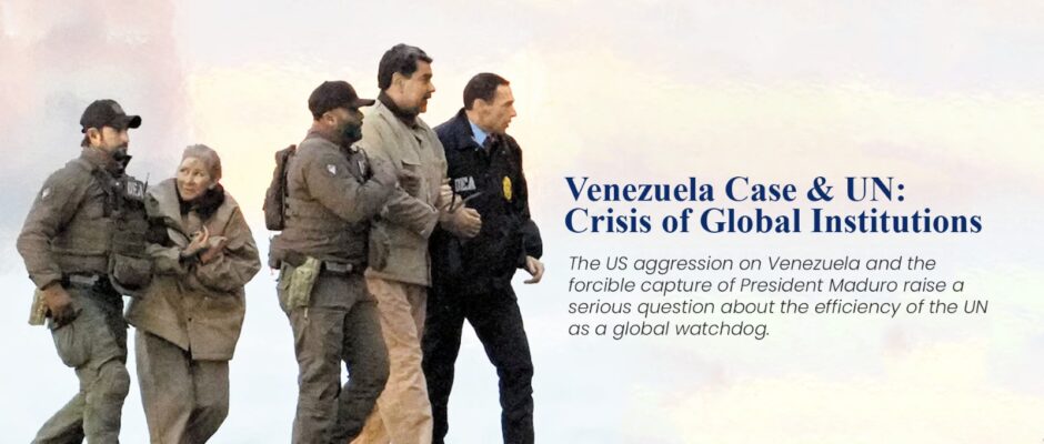 Venezuela Case & UN - Crisis of Global Institutions