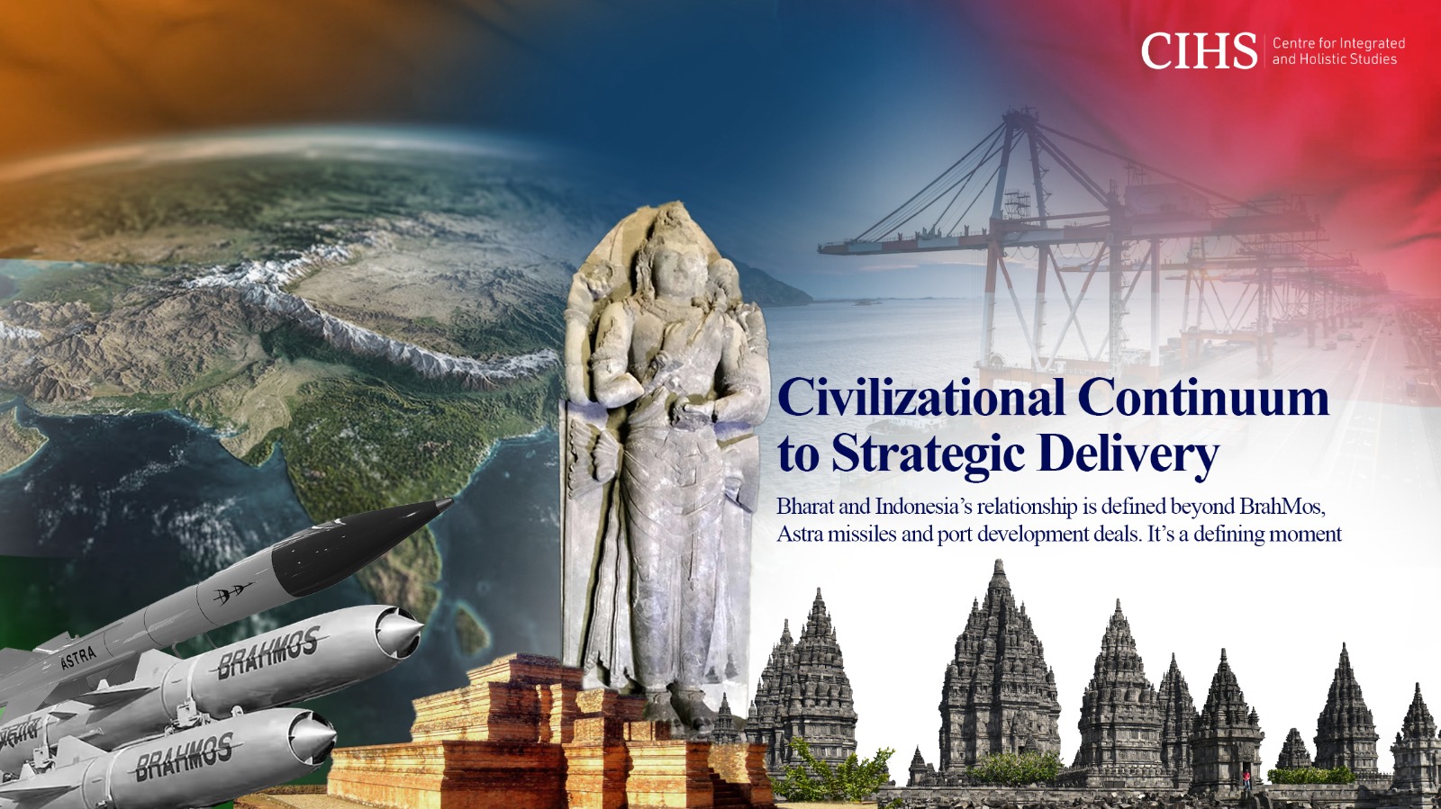 Civilizational Continuum to Strategic Delivery — Bharat and Indonesia