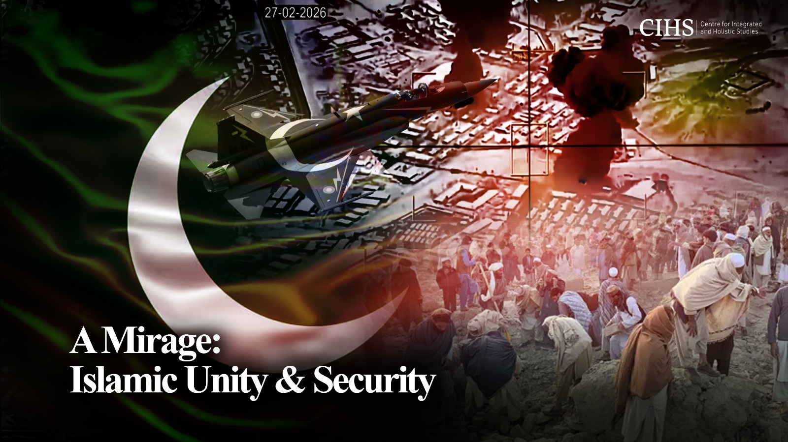 A Mirage: Islamic Unity & Security