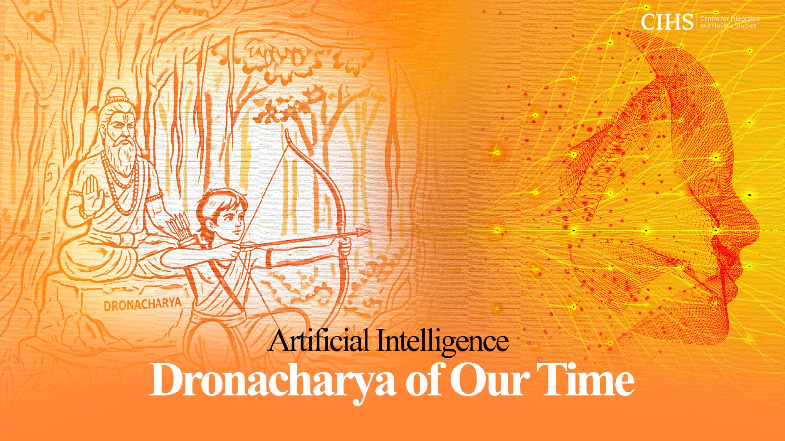 Artificial Intelligence: Dronacharya of Our Time