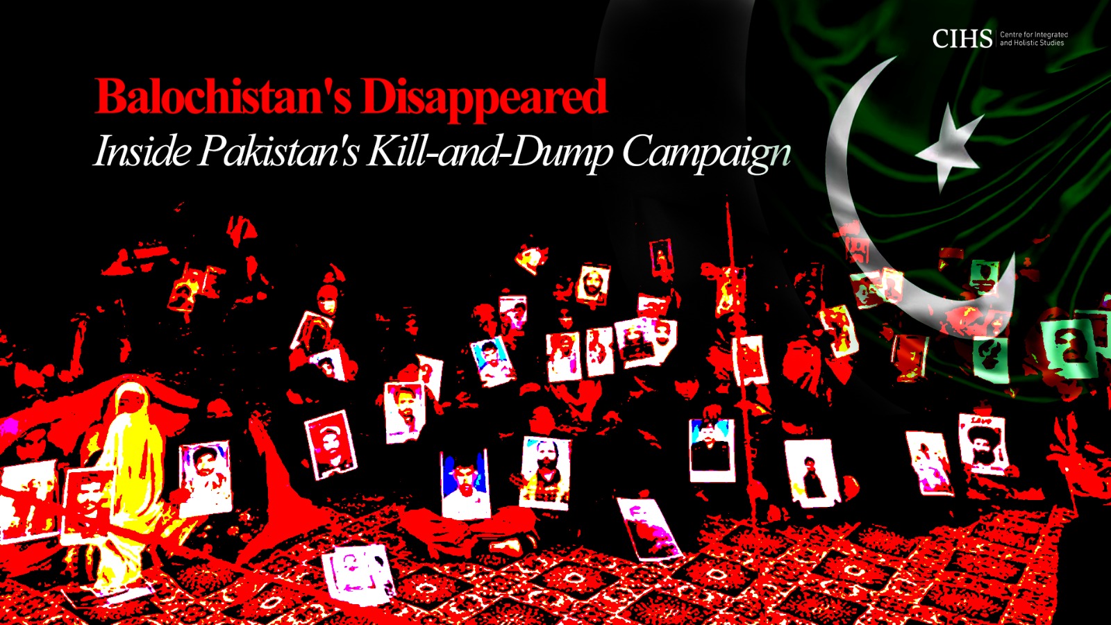 Balochistan’s Disappeared: Inside Pakistan’s Kill-and-Dump Campaign