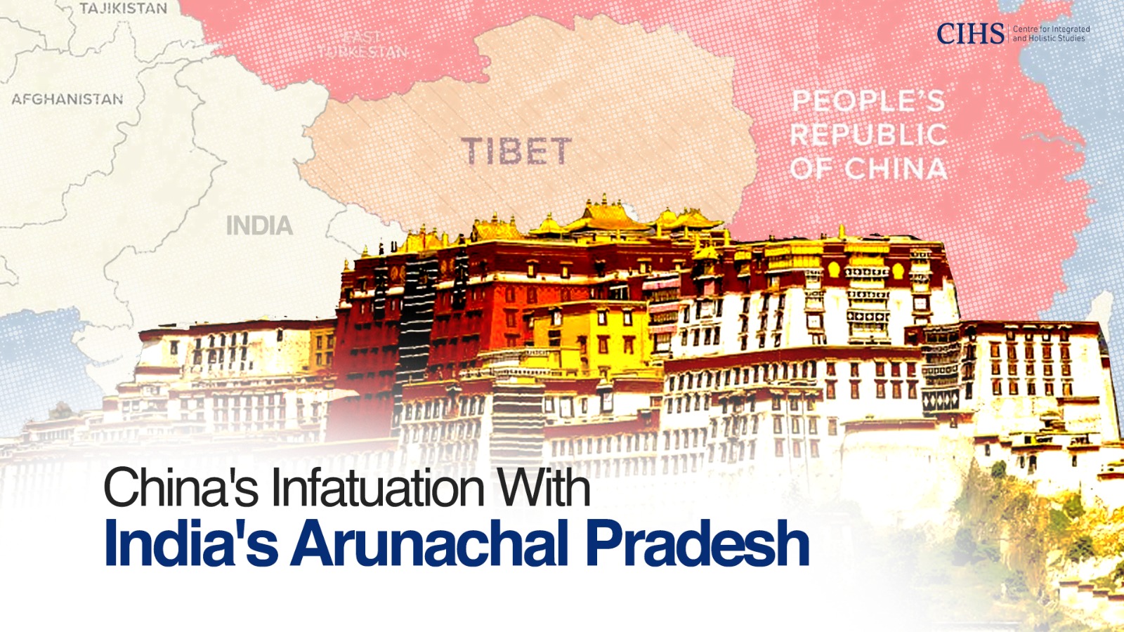 China’s Infatuation with India’s Arunachal Pradesh